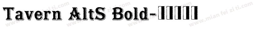 Tavern AltS Bold字体转换